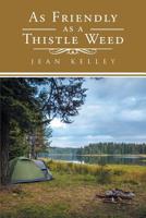 As Friendly as a Thistle Weed 1644624753 Book Cover