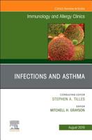 Infections and Asthma, an Issue of Immunology and Allergy Clinics of North America: Volume 39-3 0323682391 Book Cover
