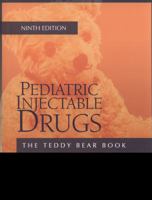 Pediatric Injectable Drugs: (The Teddy Bear Book) 158528243X Book Cover