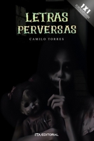 Letras perversas. ¿Te atreves a leerlas?: Relatos de horror, misterio y suspenso B0CQCT7X13 Book Cover