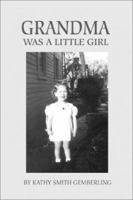 Grandma Was a Little Girl 0595227155 Book Cover