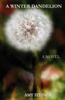 A Winter Dandelion 1467988545 Book Cover