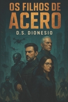 OS FILHOS DE ACERO (Portuguese Edition) B0DQ7YZVNK Book Cover