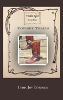 Cowboy Trails (Freedom Spurs) B0F66N9PSM Book Cover