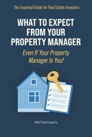 What to Expect from Your Property Manager (Even if Your Property Manager is You!) B0F74R1V7W Book Cover