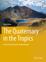 Quaternary in the Tropics : A Reconstruction of the Palaeoclimate 3031319230 Book Cover