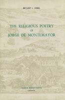 The Religious Poetry of Jorge de Montemayor (Monografías A) 0729301036 Book Cover