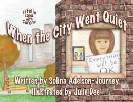 When the City Went Quiet 1733623434 Book Cover