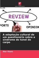 A adaptação cultural de um questionário sobre a síndrome do túnel do carpo (Portuguese Edition) 6209545599 Book Cover
