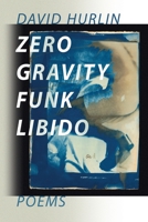 Zero Gravity Funk Libido 1421836424 Book Cover