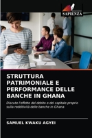 Struttura Patrimoniale E Performance Delle Banche in Ghana 6203143804 Book Cover