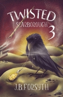 Twisted Scarborough 3 B0CGCN8KHG Book Cover
