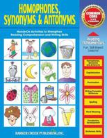 Reading Fundamentals - Homophones, Synonyms & Antonyms: Learn about Homophones, Synonyms & Antonyms and How to Use Them to Strengthen Reading Comprehension and Writing Skills 153300319X Book Cover