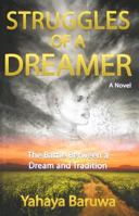 Struggles Of A Dreamer: The Battle Between A Dreamer And Tradition 0986699101 Book Cover
