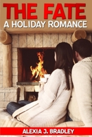 The Fate - A Holiday Romance: A Novel About Love Story 8396089906 Book Cover