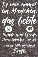 Es war einmal ein M�dchen, das liebte Hunde und Pferde. Dieses M�dchen war ich. Und sie lebte gl�cklich. Ende: Jahres-Kalender f�r das Jahr 2020 Terminplaner f�r Pferde Reiter Organizer 1707800006 Book Cover
