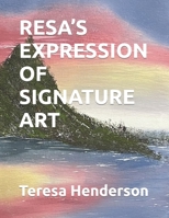 RESA’S EXPRESSION OF SIGNATURE ART B0C5GLWS99 Book Cover