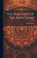 The Teaching Of The Arya Samaj B0CM1CJQKW Book Cover