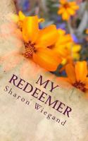 My Redeemer 1493501054 Book Cover