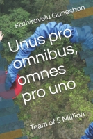 Unus pro omnibus, omnes pro uno: Team of 5 Million B08CWB7PBC Book Cover