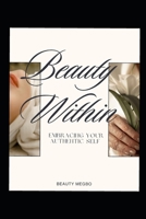 Beauty With: Embracing Your Authentic Self B0CGL4SPM7 Book Cover