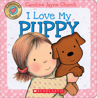 I Love My Puppy 0545835941 Book Cover