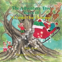 The Adventure Tree - Branch Iii ''A Crystal Clear Christmas'' 1425710093 Book Cover