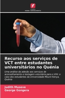 Recurso aos serviços de VCT entre estudantes universitários no Quénia (Portuguese Edition) 6209793991 Book Cover