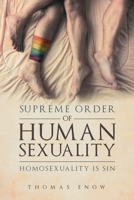 Supreme Order of Human Sexuality: Homosexuality is Sin 1637676832 Book Cover