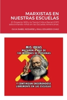 Marxistas En Nuestras Escuelas: El Proyecto 1619 y la Teor?a Cr?tica Raciual (CRT) adoctrinando ni?os en las Escuelas Americanas. 1387694235 Book Cover