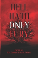 Hell Hath Only Fury B0BJTSYY22 Book Cover