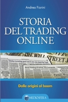 Storia del trading online: Dalle orgini al boom (Italian Edition) B09QNNDC9Y Book Cover
