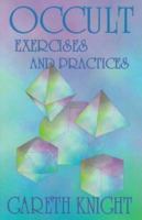 Occult Exercises and Practices: Gateways to the Four `Worlds' of Occultism 085030296X Book Cover