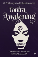 Tantra Awakening: 8 Pathways to Enlightenment 1639746501 Book Cover