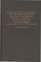 The Globalization of Capitalism in Third World Countries 0275951596 Book Cover