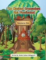 The Masked Crewsaders Get Vaccinated 9692692604 Book Cover
