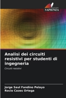Analisi dei circuiti resistivi per studenti di ingegneria (Italian Edition) 6207047966 Book Cover