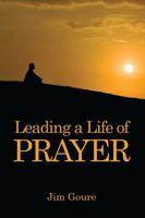 Leading a Life of Prayer 1432764969 Book Cover