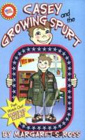 Casey and the Growing Spurt , Character Education Story for Tweens 0971571325 Book Cover