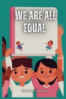 We Are All Equal: A Simplified Book On Racism for Kids and Teachers B0CND8R8M3 Book Cover