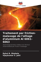 Traitement par friction-malaxage de l'alliage d'aluminium Al 6061-6063 (French Edition) 6207520629 Book Cover