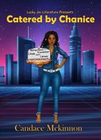 Catered by Chanice B0F7Z44PHV Book Cover