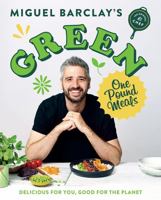 Green One Pound Meals: Delicious for you, good for the planet 1472273400 Book Cover