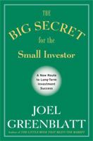 The Big Secret for the Small Investor: The New Route to Long-Term Investment Success   [BIG SECRET FOR THE SMALL IN 4D] [Compact Disc]