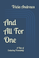 And All For One: A Tale of Enduring Friendship B0G64QGC9Z Book Cover