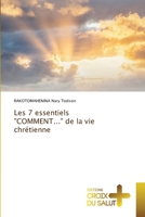 Les 7 essentiels "COMMENT..." de la vie chrétienne (French Edition) 6206168433 Book Cover