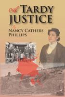 A Tardy Justice 099048260X Book Cover