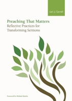 Preaching that Matters: Reflective Practices for Transforming Sermons 1566994284 Book Cover