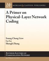 A Primer on Physical-Layer Network Coding 3031792688 Book Cover