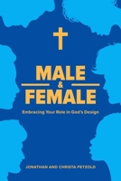 Male & Female: Embracing Your Role in God's Design null Book Cover